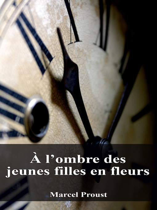 Title details for À l'ombre des jeunes filles en fleurs by Marcel Proust - Available